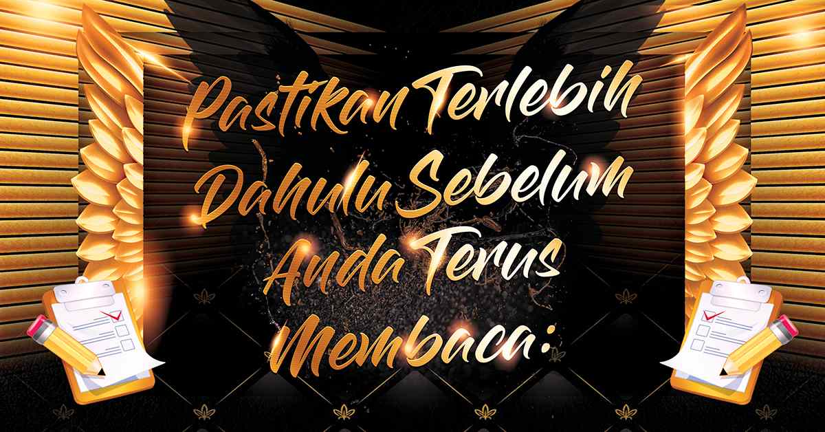 Pastikan Terlebih Dahulu Sebelum Anda Terus Membaca